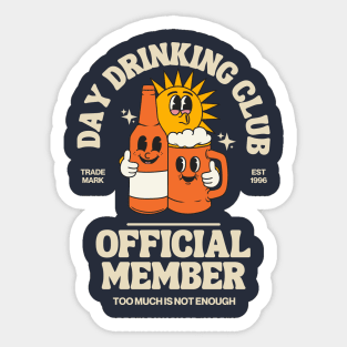 Day Drinking club official member Sticker